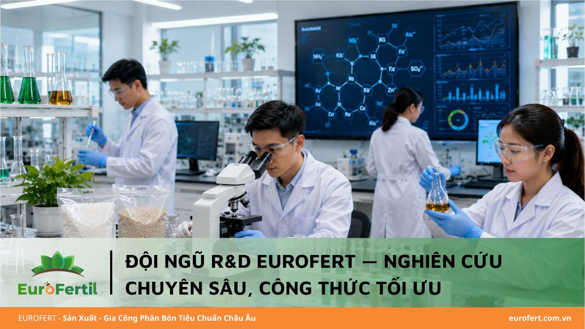 Đội Ngũ R&D Eurofert — Khoa Học Đứng Sau Mỗi Sản Phẩm