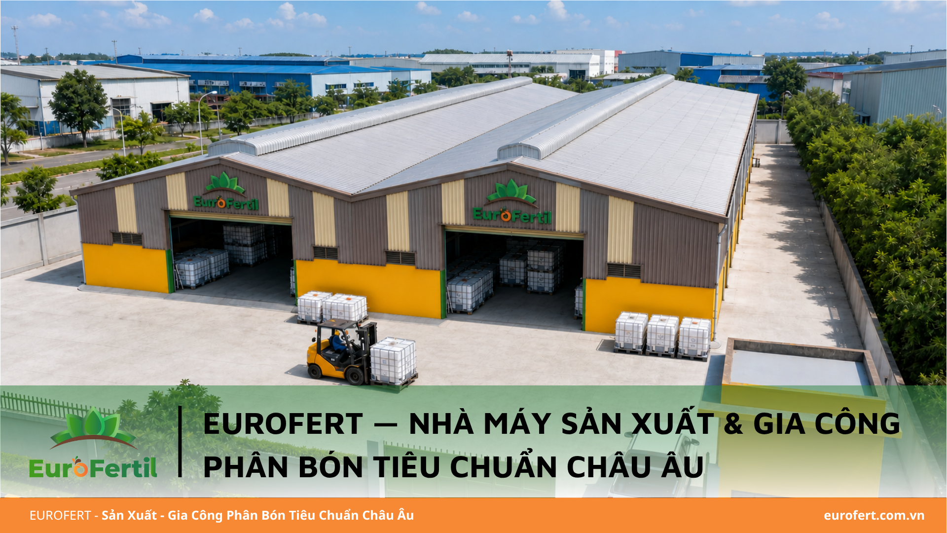 Eurofert — Nhà Máy Sản Xuất & Gia Công Phân Bón Tiêu Chuẩn Châu Âu